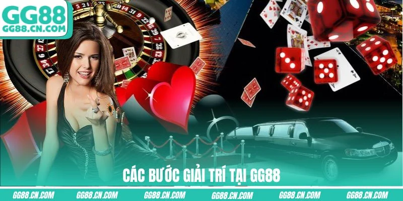 Các bước giải trí tại GG88