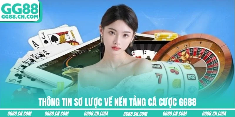 Thông tin sơ lược về nền tảng cá cược GG88